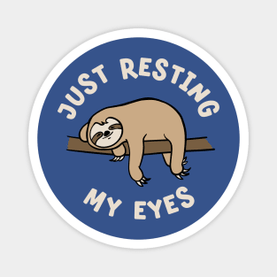 Sleepy Sloth Just Resting My Eyes Naptime Magnet